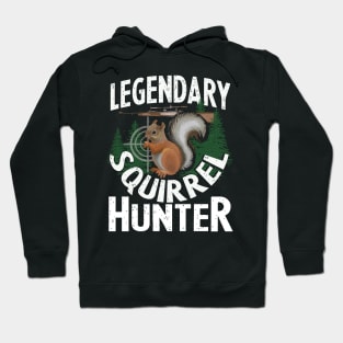 LEGENDARYSQUIRREL HUNTER HUNTING FUNNY Hoodie